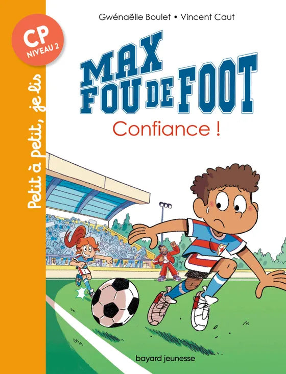 Max, total verrückt nach Fußball – Vertrauen!