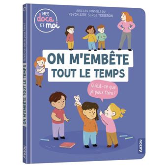 Mes Docs et moi - On m'embête tout le temps, qu'est-ce que je peux faire?