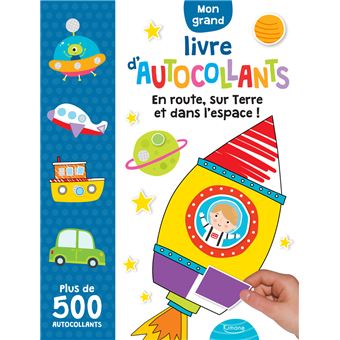 En route, sur Terre et dans l'espace ! Mon grand livre d'autocollants 500 autocollants