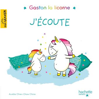 Les émotions de Gaston - : Gaston la licorne - J'écoute