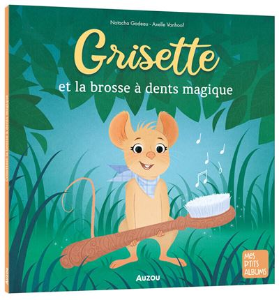 Grisette und die Zauberzahnbürste