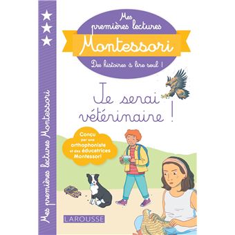 Mes premières lectures MONTESSORI - Je serai véterinaire