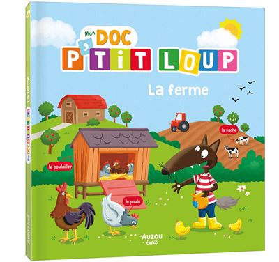 P'tit Loup - : Mon doc p'tit loup - la ferme