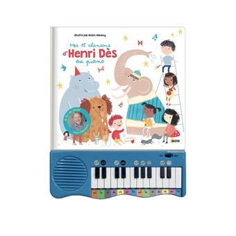 Mon livre piano - mes 15 chansons d henri des au piano