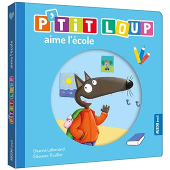 P'tit Loup - : P'tit Loup aime l'école