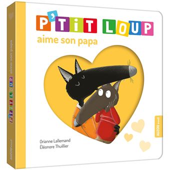 P'tit Loup - : P'tit Loup aime son papa