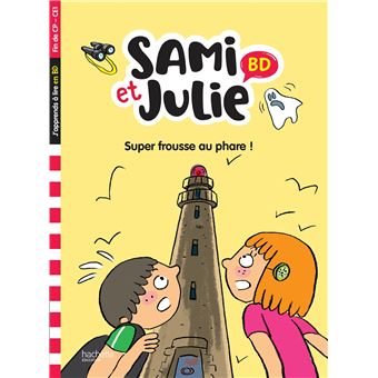 SAMI ET JULIE PREMIERES LECTUR - : Sami et Julie BD Fin de CP-CE1 - Super frousse au phare !
