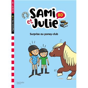 Sami et Julie Surprise au poney club !. Fin de CP - CE1