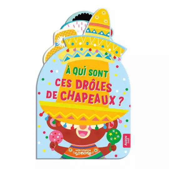 coucou Sonore - À qui sont ces drôles de chapeaux