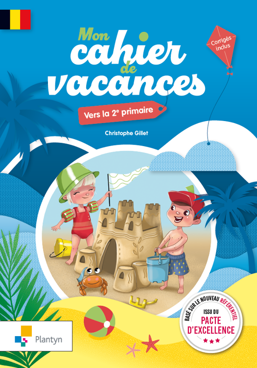 Mon cahier de vacances - Vers la 2e primaire