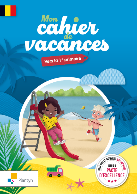 Mon cahier de vacances - Vers la 1re primaire