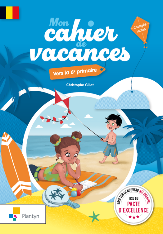 Mon cahier de vacances - Vers la 6e primaire