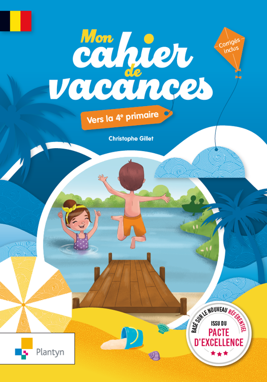 Mon cahier de vacances - Vers la 4e primaire