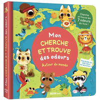 Mon livre des odeurs et des couleurs - Mon cherche et trouve des odeurs - Autour du monde