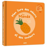 Mon livre des odeurs et des couleurs - Le monde