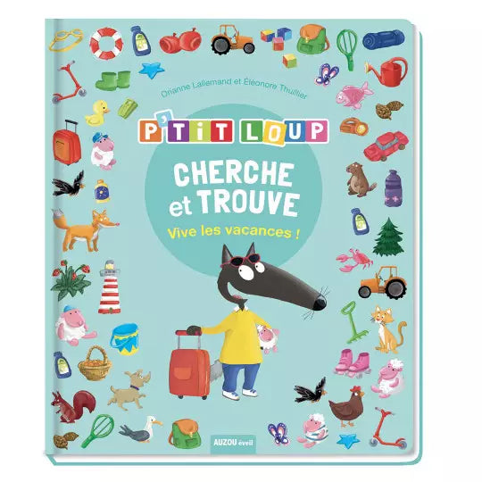 Cherche et trouve des tout-petits - P'tit loup - Vive les vacances !