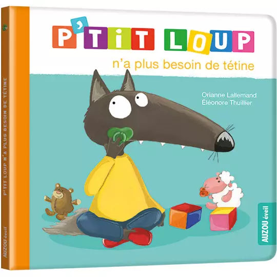 P'tit loup n'a plus besoin de tetine